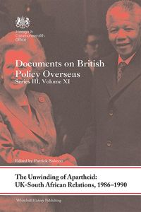 Produktbild: The Unwinding of Apartheid: UK-South African Relations, 1986-1990