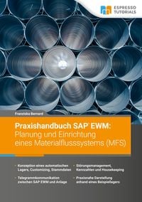 Produktbild: Praxishandbuch SAP EWM: Planung und Einrichtung eines Materialflusssystems (MFS)