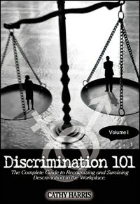 Produktbild: Discrimination 101: The Complete Guide to Recognizing and Surviving Discrimination in the Workplace (Volume I)