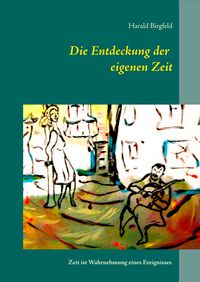 Produktbild: Die Entdeckung der eigenen Zeit