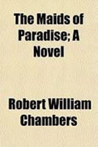 Produktbild: The Maids of Paradise; A Novel