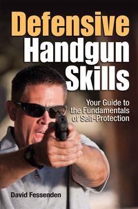 Produktbild: Defensive Handgun Skills: Your Guide to Fundamentals for Self-Protection
