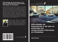 Produktbild: Dificultades de financiaci&oacute;n a las que se enfrentan los comerciantes informales en Zimbabue