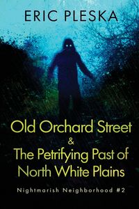 Produktbild: Old Orchard Street & The Petrifying Past of North White Plains