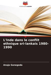 Produktbild: L'Inde dans le conflit ethnique sri-lankais 1980-1990