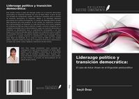 Produktbild: Liderazgo pol&iacute;tico y transici&oacute;n democr&aacute;tica: