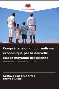 Produktbild: Compr&eacute;hension du journalisme &eacute;conomique par la nouvelle classe moyenne br&eacute;silienne