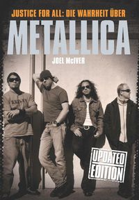 Produktbild: Justice For All: Die Warheit &Uuml;ber Metallica