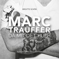 Produktbild: Marc Trauffer - D&auml; mit de Ch&uuml;eh
