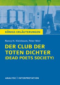 Bild vom Artikel Der Club der toten Dichter - Dead Poets Society von Nancy H. Kleinbaum. Königs Erläuterungen. vom Autor Nancy H. Kleinbaum