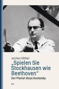 Produktbild: &bdquo;Spielen Sie Stockhausen wie Beethoven&ldquo;