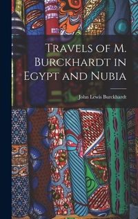 Produktbild: Travels of M. Burckhardt in Egypt and Nubia