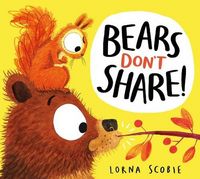 Produktbild: Scobie, L: Bears Don't Share! (HB)