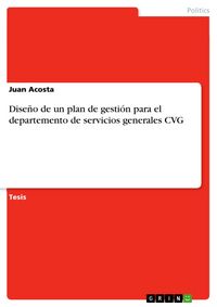 Produktbild: Dise&ntilde;o de un plan de gesti&oacute;n para el departemento de servicios generales CVG