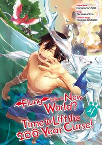 Produktbild: Flung into a New World? Time to Lift the 200-Year Curse! (Manga) Volume 4
