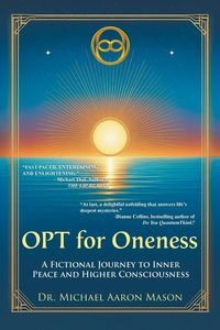 Produktbild: OPT For Oneness - A Fictional Journey To Inner Peace and Higher Consciousness