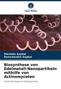 Produktbild: Biosynthese von Edelmetall-Nanopartikeln mithilfe von Actinomyceten