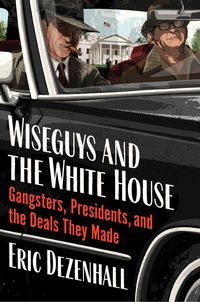 Produktbild: Wiseguys and the White House