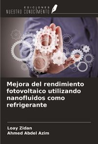 Produktbild: Mejora del rendimiento fotovoltaico utilizando nanofluidos como refrigerante