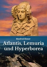 Produktbild: Atlantis, Lemuria und Hyperborea
