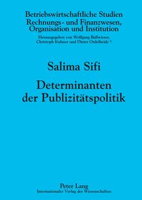 Determinanten der Publizitätspolitik Salima Sifi