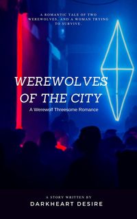 Produktbild: Werewolves of the City - A Werewolf Threesome Romance