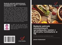 Produktbild: Badanie potrzeb szkoleniowych sprzedawc&oacute;w nasion z dystryktu Coimbatore w TN