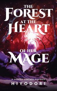 Produktbild: The Forest at the Heart of Her Mage