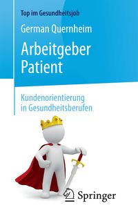 Produktbild: Arbeitgeber Patient - Kundenorientierung in Gesundheitsberufen