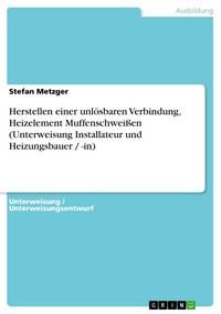 Produktbild: Herstellen einer unl&ouml;sbaren Verbindung, Heizelement Muffenschwei&szlig;en (Unterweisung Installateur und Heizungsbauer / -in)