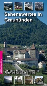 Bild vom Artikel Graubünden Reiseführer - Sehenswertes in Graubünden (Schweiz) vom Autor Achim Walder