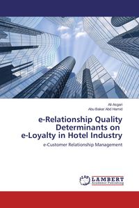 Produktbild: E-Relationship Quality Determinants on e-Loyalty in Hotel Industry