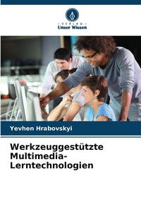 Produktbild: Werkzeuggest&uuml;tzte Multimedia-Lerntechnologien