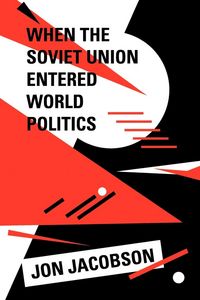 Produktbild: When the Soviet Union Entered World Politics