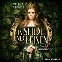 Produktbild: In Seide und Leinen - Die G&auml;nsemagd