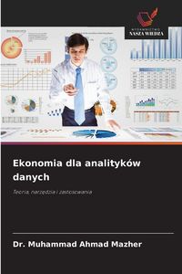 Produktbild: Ekonomia dla analityk&oacute;w danych