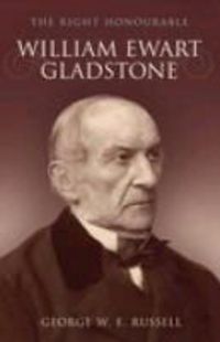 Produktbild: Russell, G: Right Honourable William Ewart Gladstone