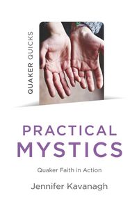 Produktbild: Quaker Quicks - Practical Mystics