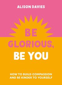Produktbild: Be Glorious, Be You