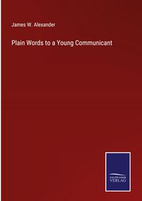 Produktbild: Plain Words to a Young Communicant