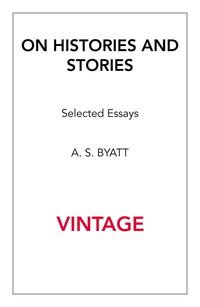 Bild vom Artikel On Histories and Stories vom Autor A.S. Byatt