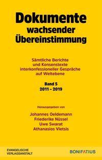 Produktbild: Dokumente wachsender &Uuml;bereinstimmung. S&auml;mtliche Berichte und Konsenstexte interkonfessioneller Gespr&auml;che auf Weltebene Band 5: 2010-2019