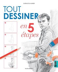 Produktbild: Tout dessiner en 5 &eacute;tapes
