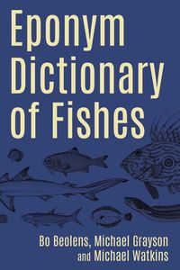 Produktbild: Beolens, B: Eponym Dictionary of Fishes