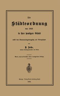 Produktbild: Die St&auml;dteordnung von 1853 in ihrer heutigen Gestalt nebst dem Kommunalabgabengesetz und Nebengesetzen