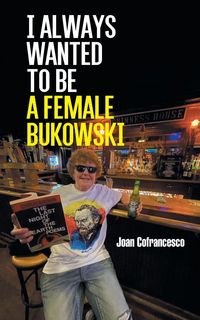 Produktbild: I always wanted to be a female Bukowski