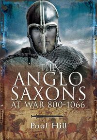 Produktbild: The Anglo-Saxons at War, 800-1066