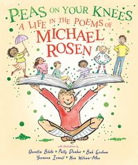 Produktbild: Peas on Your Knees: A Life in the Poems of Michael Rosen