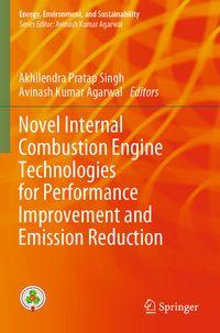 Produktbild: Novel Internal Combustion Engine Technologies for Performance Improvement and Emission Reduction