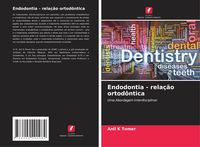 Produktbild: Endodontia - rela&ccedil;&atilde;o ortod&ocirc;ntica